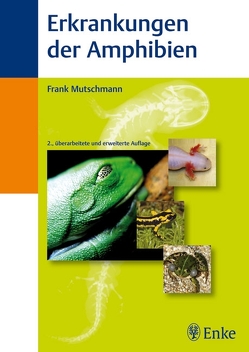 Erkrankungen der Amphibien von Mutschmann,  Frank