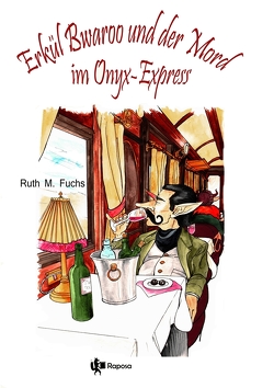 Erkül Bwaroo und der Mord im Onyx-Express von Fuchs,  Ruth M.