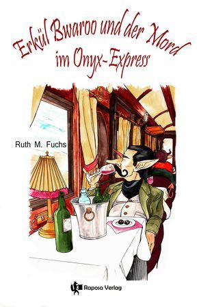 Erkül Bwaroo und der Mord im Onyx-Express von Fuchs,  Ruth M., Schlicht,  Christine