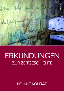 Erkundungen von Benedik,  Stefan, Franz,  Margit, Goll,  Nicole-Melanie, Hoffmann,  Georg, Konrad,  Helmut, Lamprecht,  Gerald, Mindler-Steiner,  Ursula K., Schmidlechner-Lienhart,  Karin M., Sonnleitner,  Ute, Staudinger,  Eduard G, Stromberger,  Monika, Suppanz,  Werner, Zettelbauer,  Heidrun