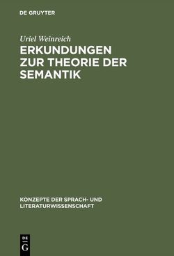 Erkundungen zur Theorie der Semantik von Lipka,  Leonhard, Weinreich,  Uriel