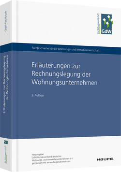 Erläuterungen zur Rechnungslegung der Wohnungsunternehmen von Wohnungs- und Immobilienunternehmen e.V.,  GdW Bundesverband deutscher