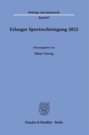 Erlanger Sportrechtstagung 2022. von Vieweg,  Klaus