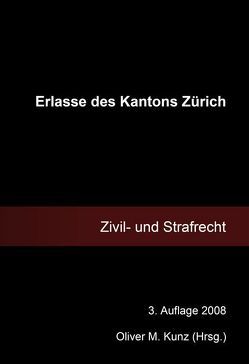 Erlasse des Kantons Zürich von Kunz,  Oliver M.