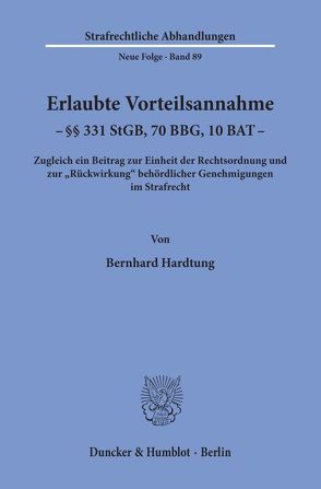 Erlaubte Vorteilsannahme – §§ 331 StGB, 70 BBG, 10 BAT. von Hardtung,  Bernhard