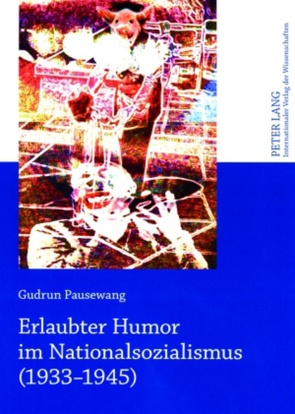 Erlaubter Humor im Nationalsozialismus (1933-1945) von Wilcke,  Gudrun