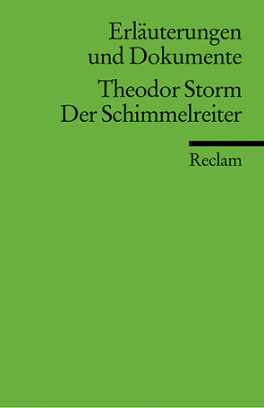 Erläuterungen und Dokumente zu Theodor Storm: Der Schimmelreiter von Wagener,  Hans