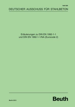 Erläuterungen zu DIN EN 1992-1-1 und DIN EN 1992-1-1/NA (Eurocode 2) von Autorenkollektiv