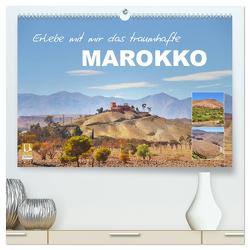 Erlebe mit mir das traumhafte Marokko (hochwertiger Premium Wandkalender 2024 DIN A2 quer), Kunstdruck in Hochglanz von Büscher,  Nadine