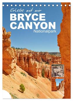 Erlebe mit mir den Bryce Canyon Nationalpark (Tischkalender 2024 DIN A5 hoch), CALVENDO Monatskalender von Büscher,  Nadine