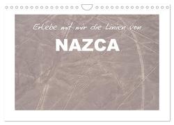 Erlebe mit mir die Linien von Nazca (Wandkalender 2024 DIN A4 quer), CALVENDO Monatskalender von Büscher,  Nadine