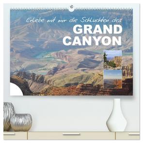 Erlebe mit mir die Schluchten des Grand Canyon (hochwertiger Premium Wandkalender 2024 DIN A2 quer), Kunstdruck in Hochglanz von Büscher,  Nadine