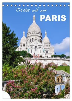 Erlebe mit mir Paris (Tischkalender 2024 DIN A5 hoch), CALVENDO Monatskalender von Büscher,  Nadine