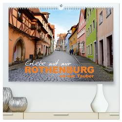 Erlebe mit mir Rothenburg ob der Tauber (hochwertiger Premium Wandkalender 2024 DIN A2 quer), Kunstdruck in Hochglanz von Büscher,  Nadine