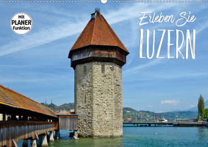 Erleben Sie LUZERN (Wandkalender 2020 DIN A2 quer) von Viola,  Melanie