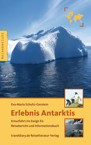 Erlebnis Antarktis von Schultz-Gerstein,  Eva-Maria