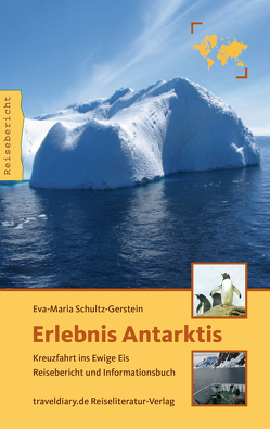 Erlebnis Antarktis von Schultz-Gerstein,  Eva M