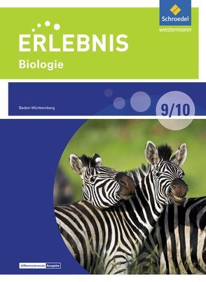 Erlebnis Biologie – Differenzierende Ausgabe 2016 für Baden-Württemberg von Freundner-Huneke,  Imme, Möllers,  Ralph, Schulz,  Siegfried, Zeeb,  Annely