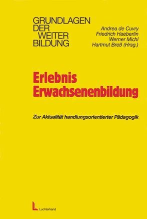 Erlebnis Erwachsenenbildung von Bress,  Hartmut, Cuvry,  Andrea de, Haeberlin,  Friedrich, Michl,  Werner