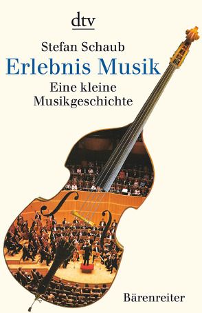 Erlebnis Musik von Schaub,  Stefan