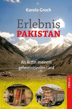 Erlebnis Pakistan von Groch,  Karola