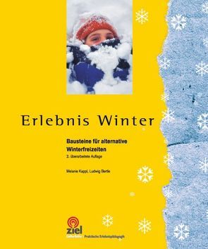 Erlebnis Winter von Bertle,  Ludwig, Kappl,  Melanie
