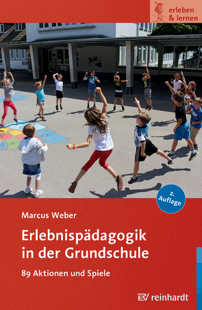 Erlebnispädagogik in der Grundschule von Michl,  Werner, Seidel,  Holger, Weber,  Marcus