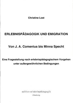 Erlebnispädagogik und Emigration von Lost,  Christine, Ziegenspeck,  Jörg