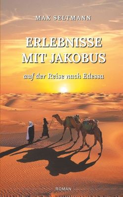 Erlebnisse mit Jakobus von Seltmann,  Max