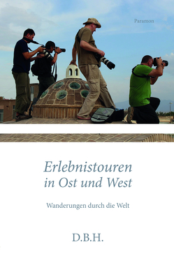 Erlebnistouren in Ost und West von D.B.H.