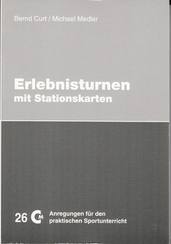 Erlebnisturnen mit Stationskarten von Curt,  Bernd, Medler,  Michael