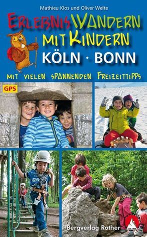 Erlebniswandern mit Kindern Köln – Bonn von Klos,  Mathieu, Welte,  Oliver