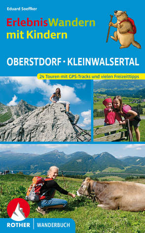 Erlebniswandern mit Kindern Oberstdorf – Kleinwalsertal von Soeffker,  Eduard