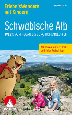 Erlebniswandern mit Kindern Schwäbische Alb West von Gisler,  Marcel
