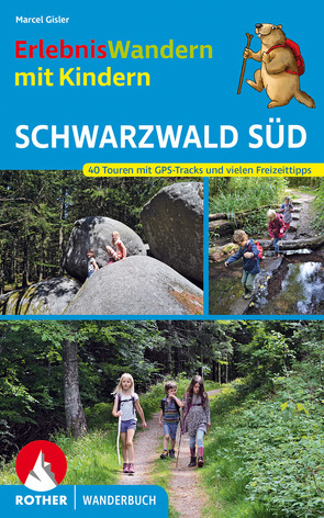 ErlebnisWandern mit Kindern Schwarzwald Süd von Gisler,  Marcel
