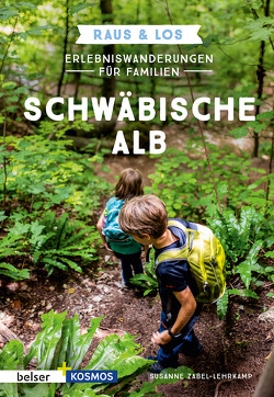 Erlebniswanderungen für Familien Schwäbische Alb von Zabel-Lehrkamp,  Susanne