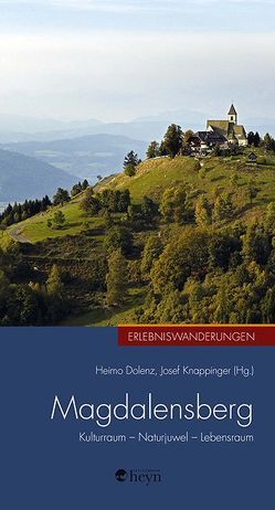 Erlebniswanderungen Magdalensberg von Dolenz,  Heimo, Knappinger,  Josef