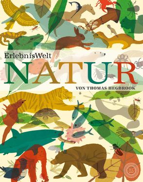 ErlebnisWelt Natur von Hegarty,  Patricia, Hegbrook,  Thomas, Krueger,  Chris