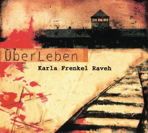 Erlebte Geschichte: Nationalsozialismus / Überleben – Karla Frenkel-Raveh von Pölert-Klassen,  Annette