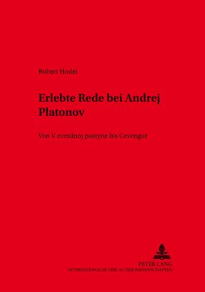 Erlebte Rede bei Andrej Platonov von Hodel,  Robert