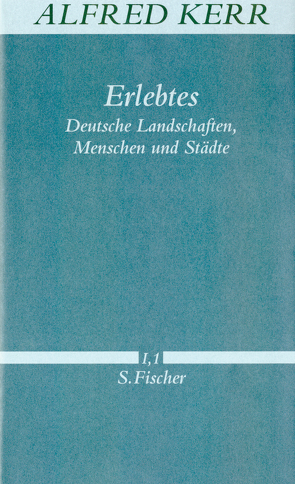 Erlebtes von Kerr,  Alfred, Rühle,  Günther