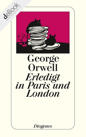 Erledigt in Paris und London von Orwell,  George, Schmitz,  Alexander, Schmitz,  Helga