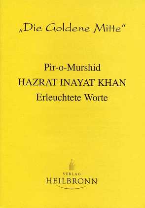 Erleuchtete Worte von Inayat Khan,  Hazrat, Scholtz-Wiesner,  Múrshida R von
