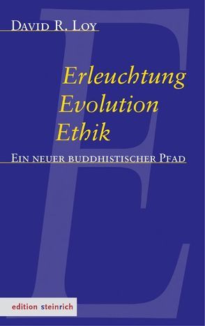 Erleuchtung, Evolution, Ethik von Jansen,  Rüdiger Dhammaloka, Loy,  David Robert