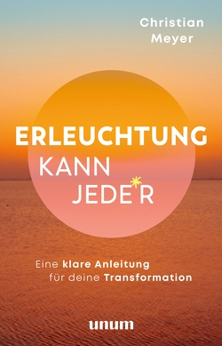 Erleuchtung kann jede*r von Meyer,  Christian