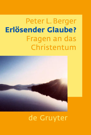 Erlösender Glaube? von Berger,  Peter L.