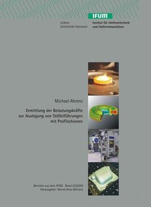 Ermittlung der Belastungskräfte zur Auslegung von Stößelführungen mit Profilschienen von Ahrens,  Michael, Behrens,  Bernd A