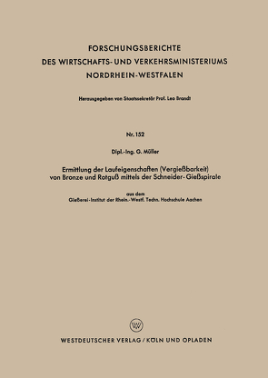 Ermittlung der Laufeigenschaften (Vergießbarkeit) von Bronze und Rotguß mittels der Schneider-Gießspirale von Müller,  Günter