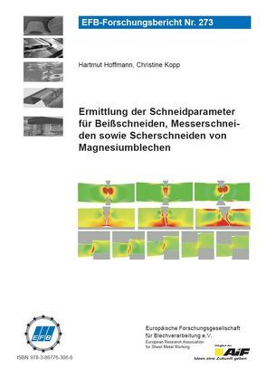 Ermittlung der Schneidparameter für Beißschneiden, Messerschneiden sowie Scherschneiden von Magnesiumblechen von Hoffmann,  Hartmut, Kopp,  Christine