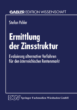 Ermittlung der Zinsstruktur von Pichler,  Stefan